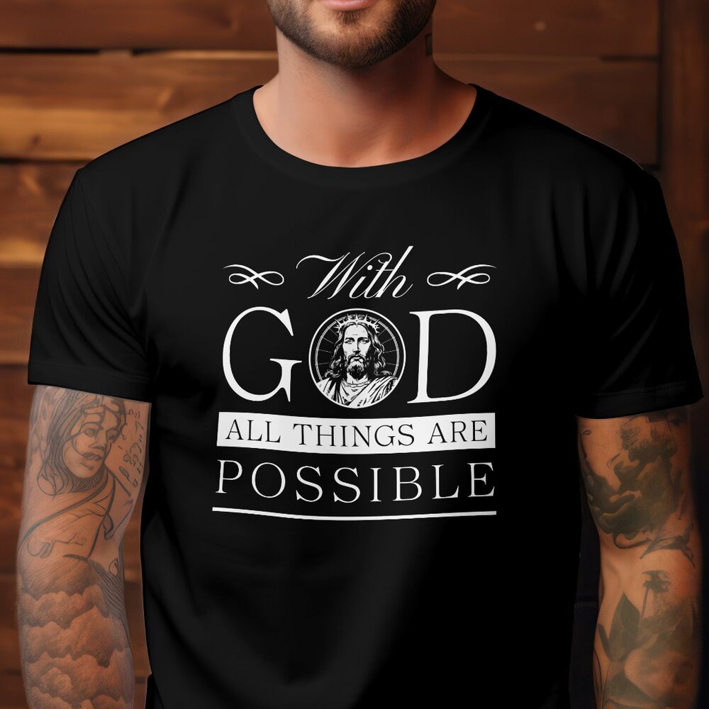 With God All Things Are Possible Shirt Top Christian Religious Jesus Christ